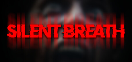无声的呼吸/SILENT BREATH(更新Build.17613258)