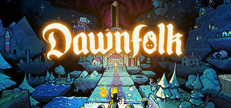 黎明之人/Dawnfolk（更新v1.2.0）